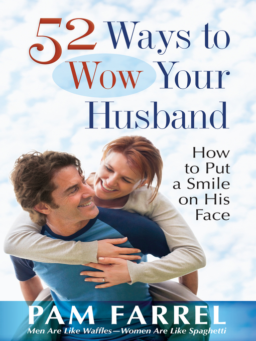 Title details for 52 Ways to Wow Your Husband by Pam Farrel - Available